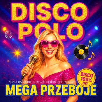 Disco Polo MEGA PRZEBOJE